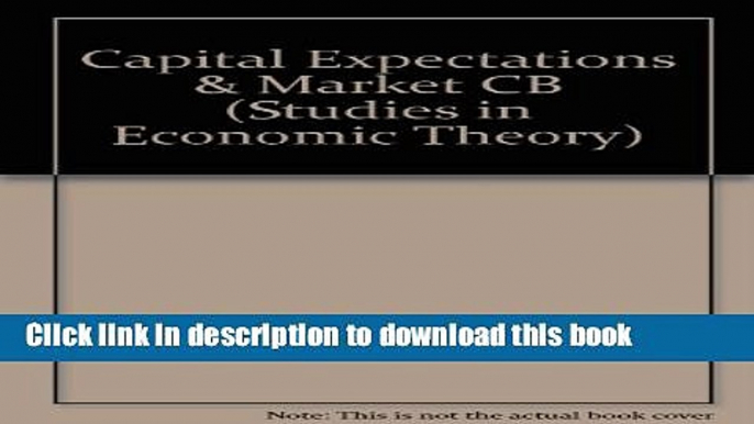 Read Capital, Expectations, and the Market Process: Essays on the Theory of the Market Econony