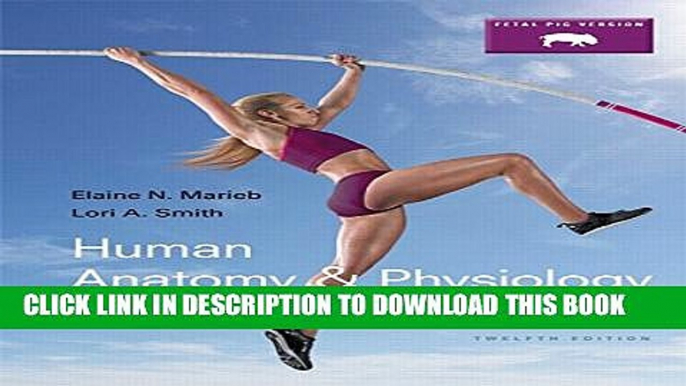 [PDF] Human Anatomy   Physiology Laboratory Manual, Fetal Pig Version (12th Edition) (Marieb