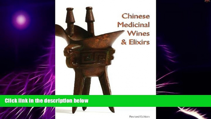 Big Deals  Chinese Medicinal Wines   Elixirs  Best Seller Books Most Wanted