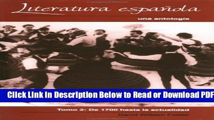 [Get] Literatura Espanola: Una antologia, Tomo 2: 1700 hasta la actualidad ( vol 2) (Spanish