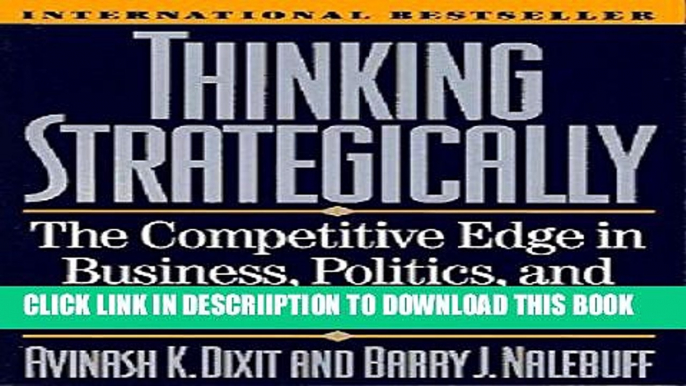 [New] Thinking Strategically: The Competitive Edge in Business, Politics, and Everyday Life