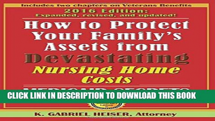 [PDF] How to Protect Your Family s Assets from Devastating Nursing Home Costs: Medicaid Secrets