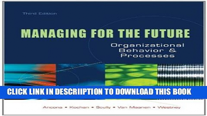 [New] Managing for the Future: Organizational Behavior and Processes Exclusive Full Ebook