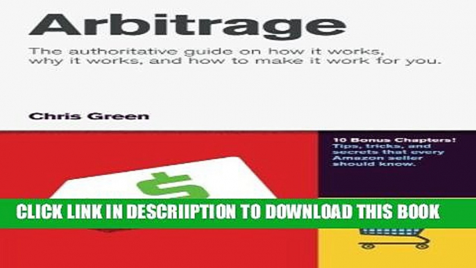 [New] Arbitrage: The authoritative guide on how it works, why it works, and how it can work for