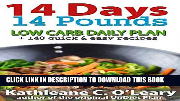 [PDF] 14 Days - 14 Pounds (Weight Loss Guide): Low Carb Daily Plan + 140 Quick   Easy Recipes (Low