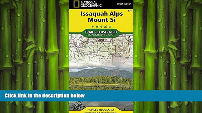 READ book  Issaquah Alps, Mount Si (National Geographic Trails Illustrated Map)  FREE BOOOK ONLINE