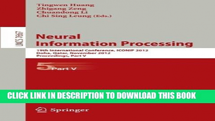 [Read PDF] Neural Information Processing: 19th International Conference, ICONIP 2012, Doha, Qatar,