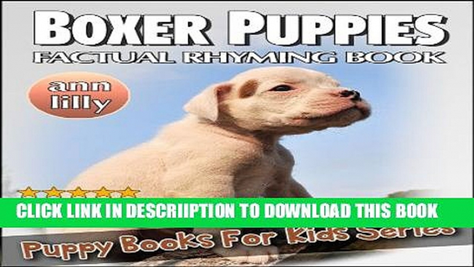 [PDF] Boxer Puppies - Rhyming Factual Dog Books For Kids - Puppy Books For Kids Series Full