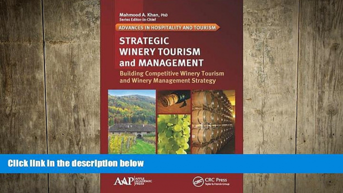 complete  Strategic Winery Tourism and Management: Building Competitive Winery Tourism and Winery