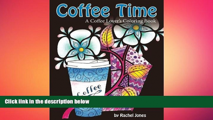 book online Coffee Time: A Coffee Lovers Coloring Book For Stress Relief and Relaxation