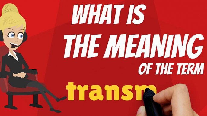 What is TRANSMITTER? What does TRANSMITTER mean? TRANSMITTER meaning, definition, explanation & pronunciation