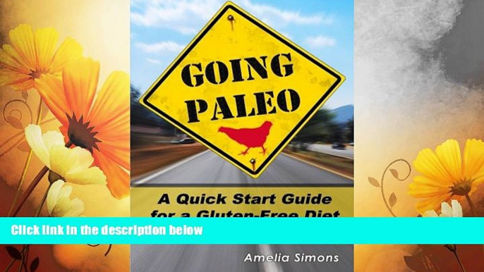 Must Have  Going Paleo: A Quick Start Guide for a Gluten-Free Diet  READ Ebook Full Ebook Free