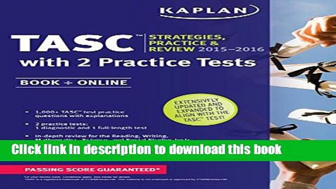 Read Kaplan TASC 2015-2016 Strategies, Practice, and Review with 2 Practice Tests: Book + Online +