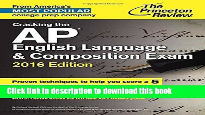 Read Cracking the AP English Language   Composition Exam, 2016 Edition (College Test Preparation)