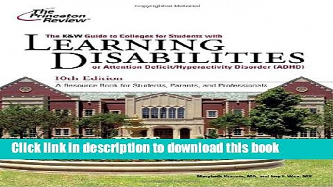 Read K W Guide to Colleges for Students with Learning Disabilities, 10th Edition (College