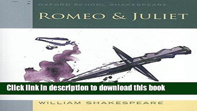 Read Romeo and Juliet: Oxford School Shakespeare (Oxford School Shakespeare Series)  PDF Online