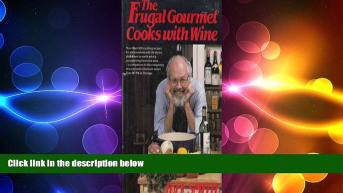 different   The Frugal Gourmet Cooks with Wine