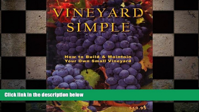 complete  Vineyard Simple: How to Build and Maintain Your Own Vineyard