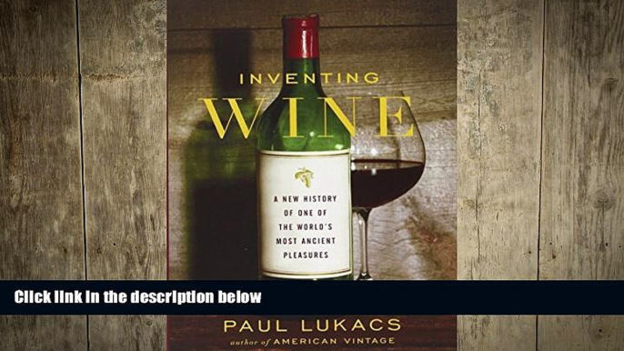 there is  Inventing Wine: A New History of One of the World s Most Ancient Pleasures