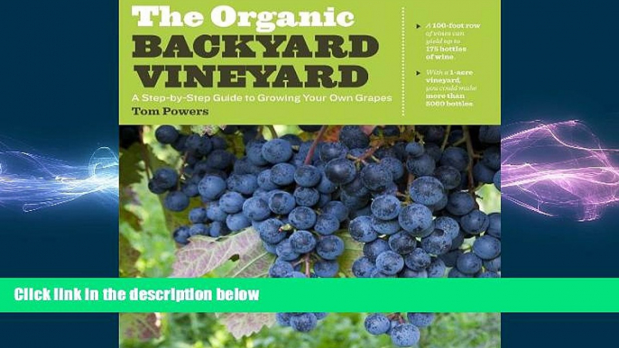 there is  The Organic Backyard Vineyard: A Step-by-Step Guide to Growing Your Own Grapes