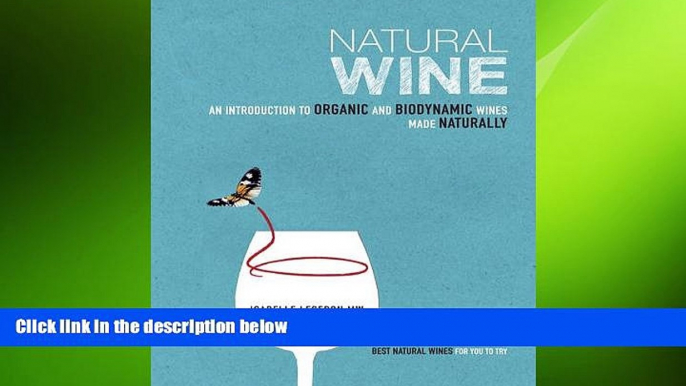 behold  Natural Wine: An introduction to organic and biodynamic wines made naturally