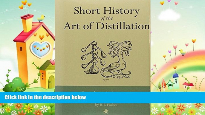 behold  Short History of the Art of Distillation