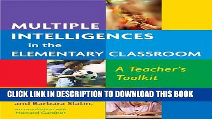 [New] Multiple Intelligences in the Elementary Classroom: A Teachers Toolkit Exclusive Online