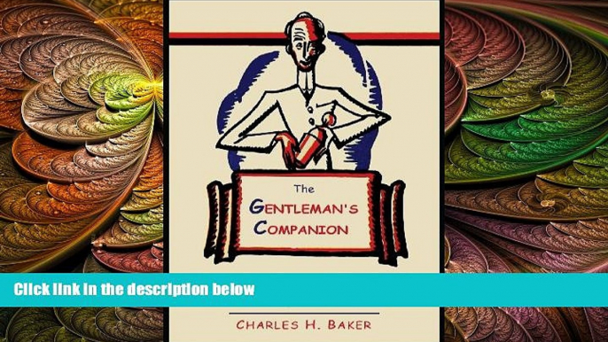 complete  The Gentleman s Companion: Being an Exotic Drinking Book Or, Around the World with