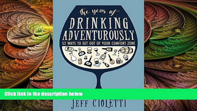 different   The Year of Drinking Adventurously: 52 Ways to Get Out of Your Comfort Zone