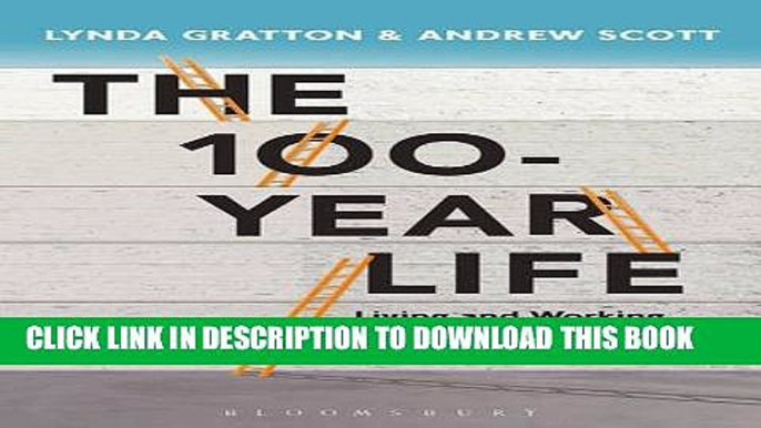 [PDF] The 100-Year Life: Living and working in an age of longevity Popular Online