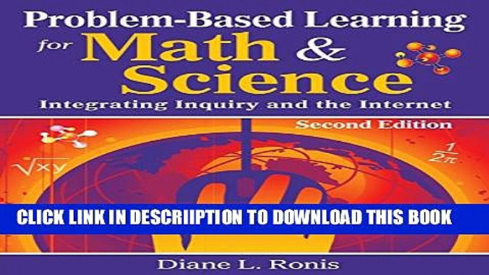 [New] Problem-Based Learning for Math   Science: Integrating Inquiry and the Internet Exclusive