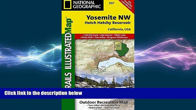 FREE DOWNLOAD  Yosemite NW: Hetch Hetchy Reservoir (National Geographic Trails Illustrated Map)