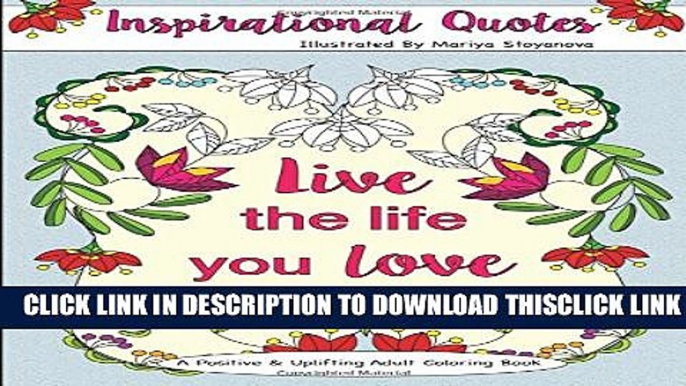 [PDF] Inspirational Quotes: A Positive   Uplifting Adult Coloring Book (Beautiful Adult Coloring