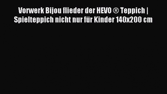 Vorwerk Bijou flieder der HEVO Â® Teppich | Spielteppich nicht nur fÃ¼r Kinder 140x200 cm