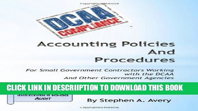 [New] Accounting Policies And Procedures: For Small Government Contractors Working With the DCAA