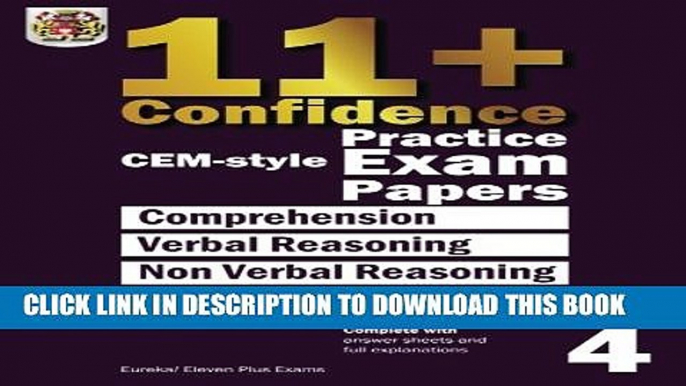 [PDF] 11+ Confidence: CEM style Practice Exam Papers Book 4: Comprehension, Verbal Reasoning,