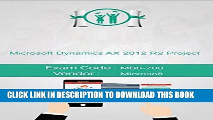 [PDF] Microsoft MB6-700 Exam: Microsoft Dynamics AX 2012 R2 Project Popular Online