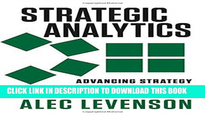 [PDF] Strategic Analytics: Advancing Strategy Execution and Organizational Effectiveness Full