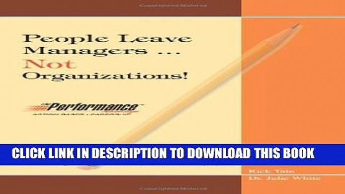 [PDF] People Leave Managers...Not Organizations!: Action Based Leadership Popular Online