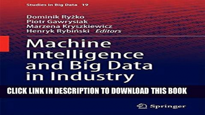 [PDF] Machine Intelligence and Big Data in Industry (Studies in Big Data) Full Online