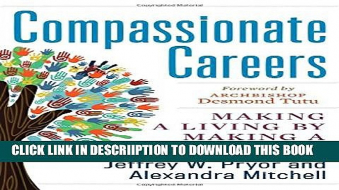 [New] Compassionate Careers: Making a Living by Making a Difference Exclusive Online