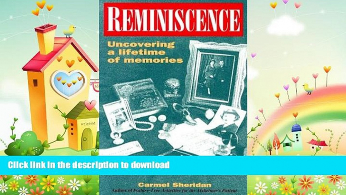 READ BOOK  Reminiscence: Uncovering a Lifetime of Memories FULL ONLINE