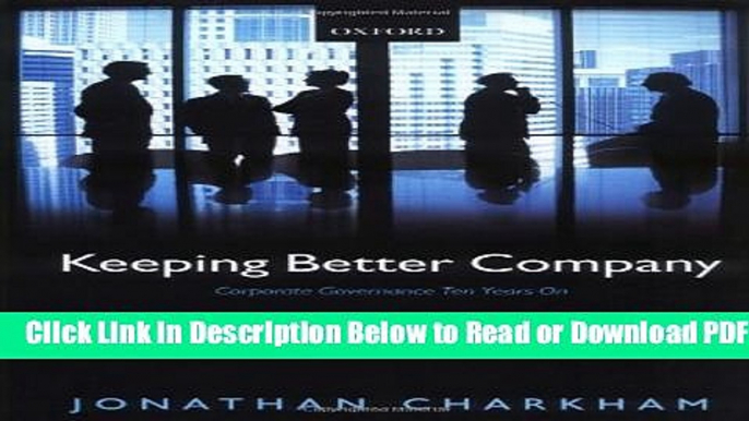 [Get] Keeping Better Company: Corporate Governance Ten Years On Free Online