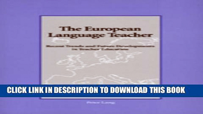 [PDF] The European Language Teacher: Recent Trends and Future Developments in Teacher Education