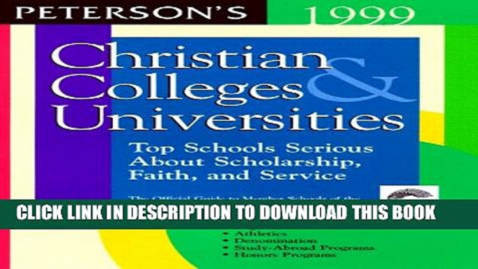 New Book Peterson s 1999 Christian Colleges   Universities: Top Schools Serious About Scholarship,