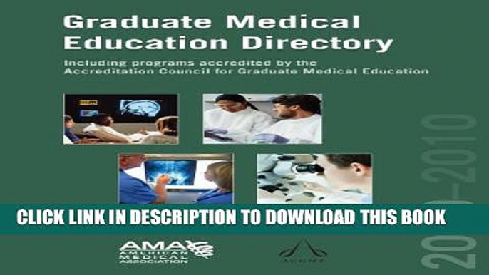 New Book Graduate Medical Education Directory 2009-10: Including Programs Accredited by the