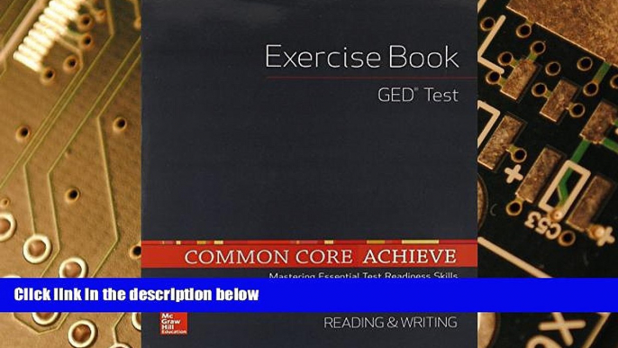 Big Deals  Common Core Achieve, GED Exercise Book Reading And Writing (BASICS   ACHIEVE)  Best