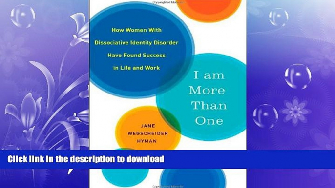 FAVORITE BOOK  I Am More Than One: How Women with Dissociative Identity Disorder Have Found