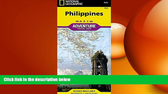 FREE DOWNLOAD  Philippines (National Geographic Adventure Map) READ ONLINE