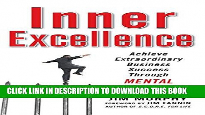 [PDF] Inner Excellence: Achieve Extraordinary Business Success through Mental Toughness Popular